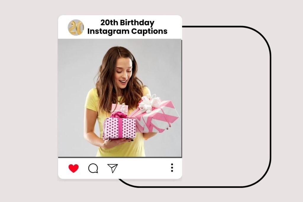 20th Birthday Instagram Captions