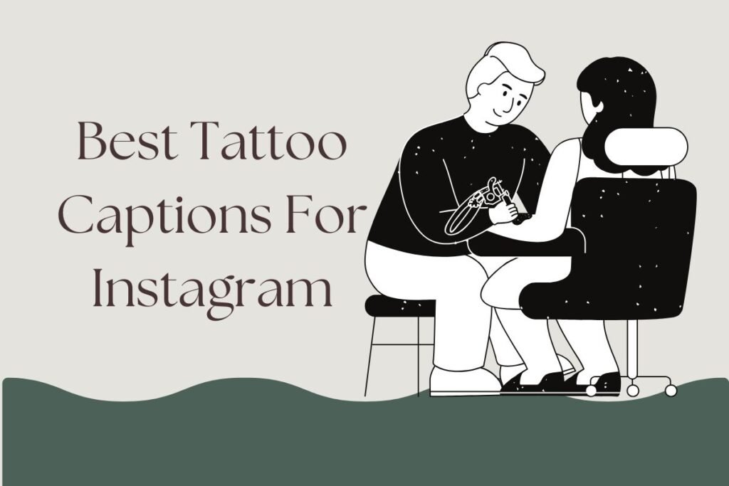Best Tattoo Captions For Instagram
