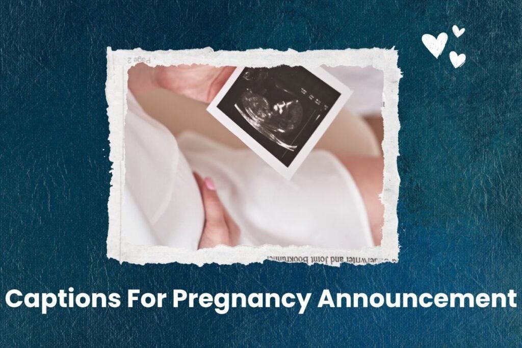 Captions For Pregnancy Announcement