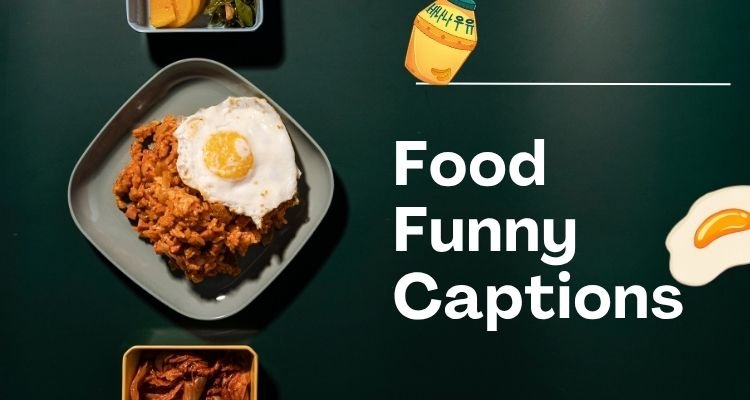 Food Funny Captions