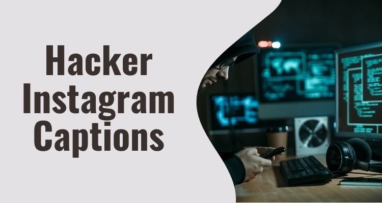 Hacker Instagram Captions