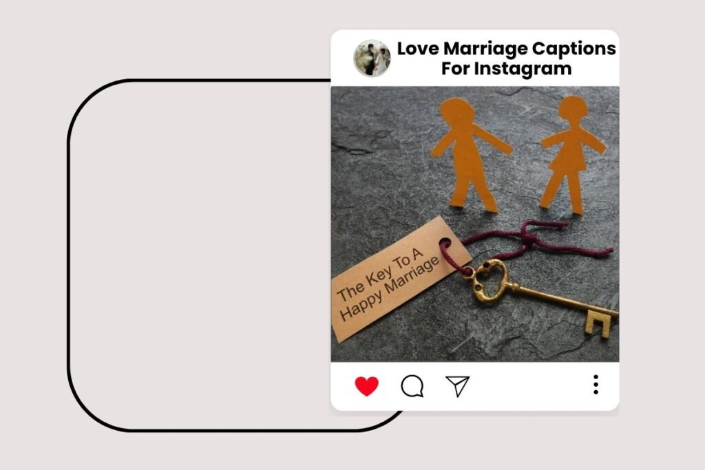Love Marriage Captions For Instagram