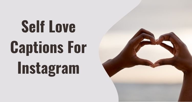 Self Love Captions For Instagram