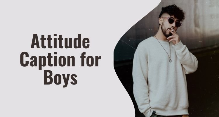 Attitude Caption for Boys