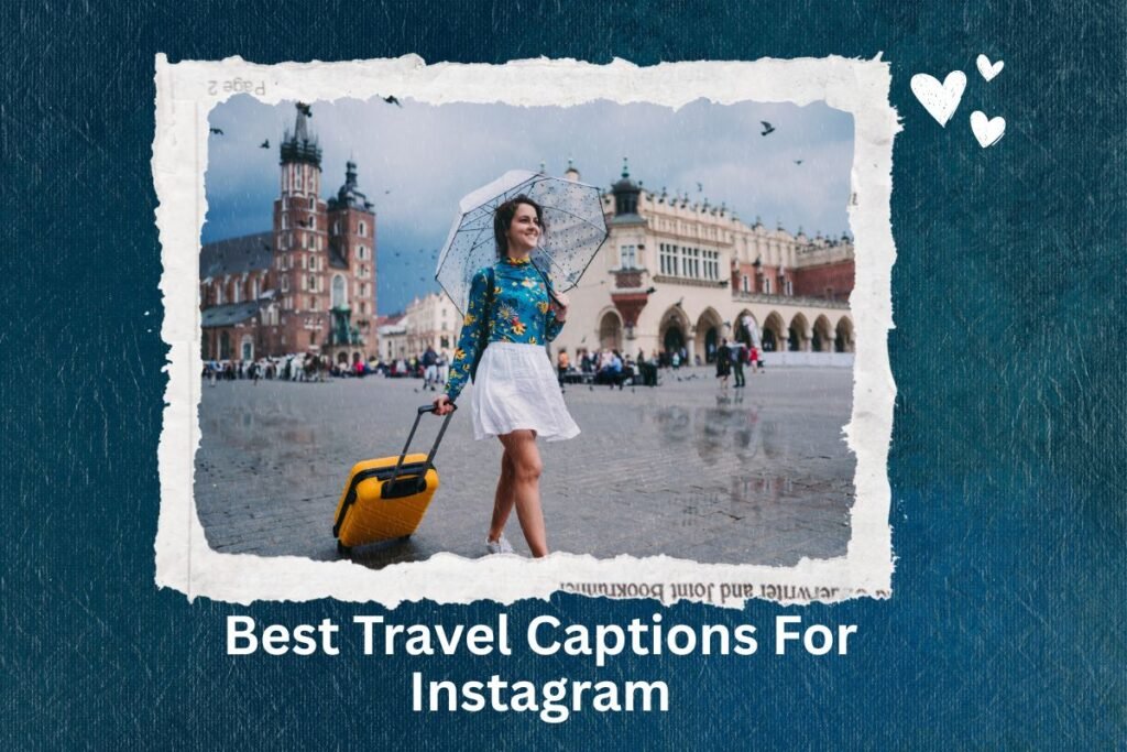 Best Travel Captions For Instagram