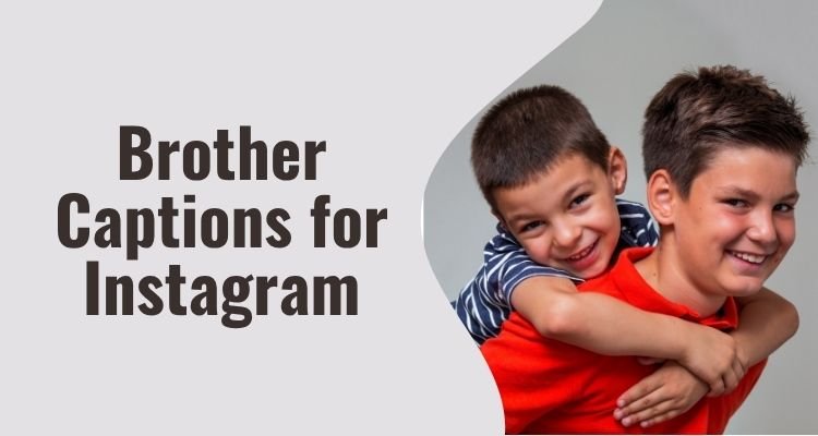 Brother Captions for Instagram