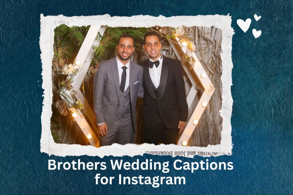 Brothers Wedding Captions for Instagram
