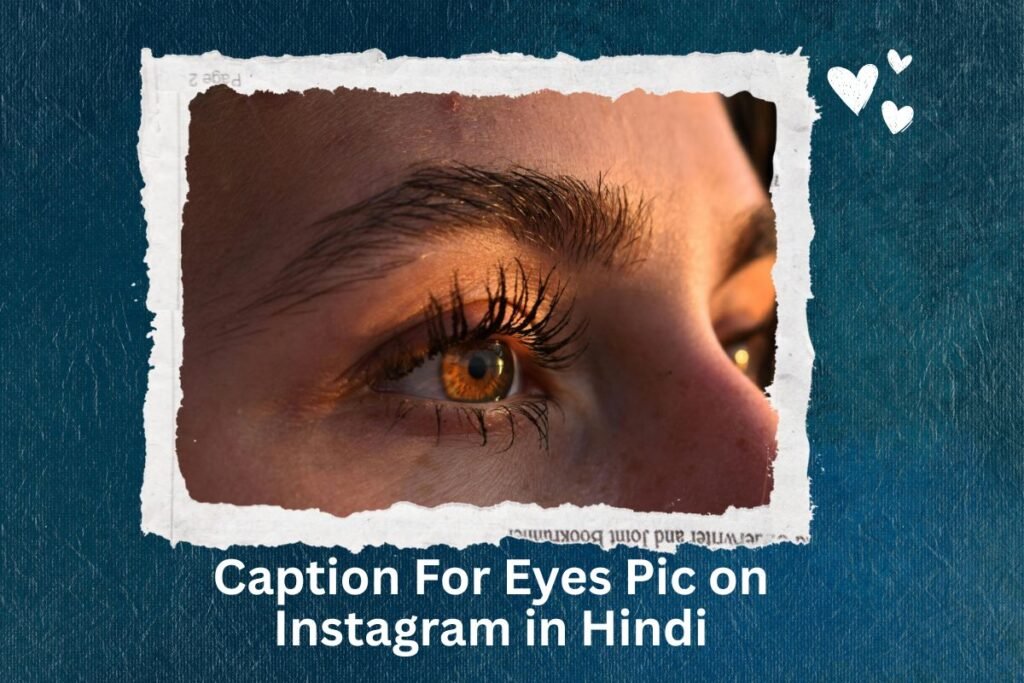 Caption For Eyes Pic on Instagram in Hindi