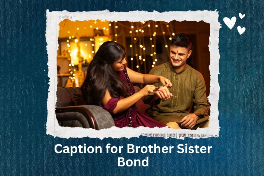 Caption for Brother Sister Bond