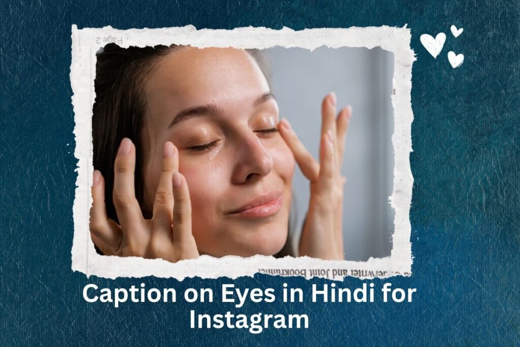 Caption on Eyes in Hindi for Instagram