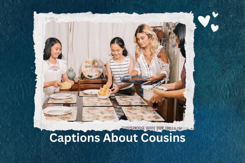 Captions About Cousins 