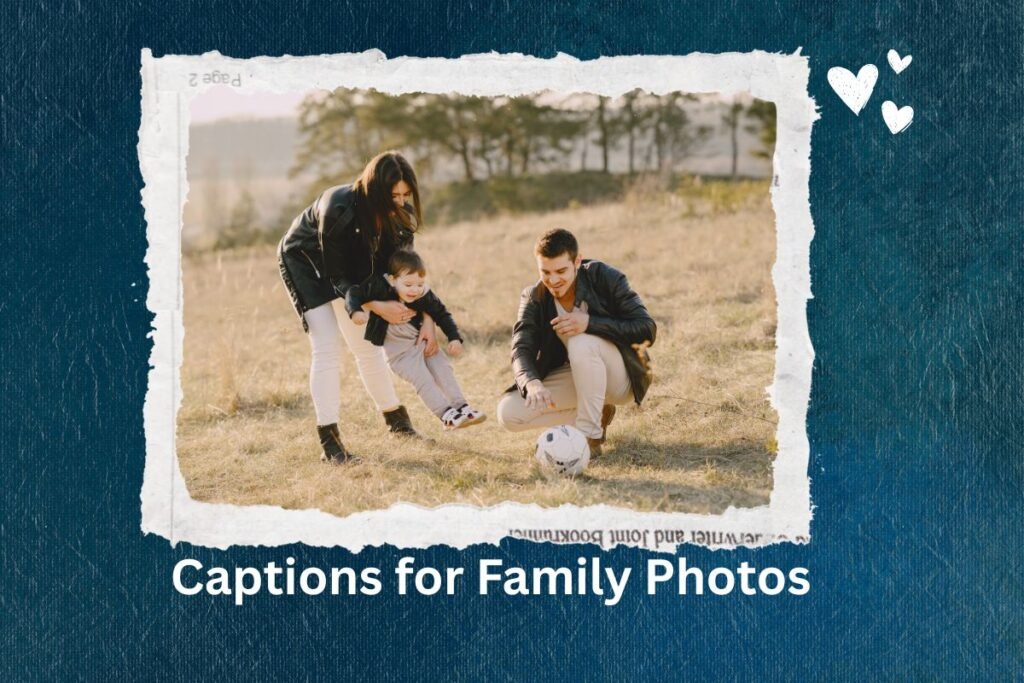 Captions for Family Photos