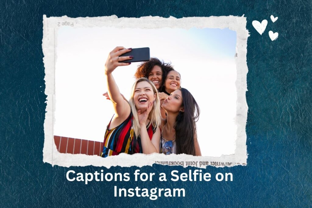 Captions for a Selfie on Instagram