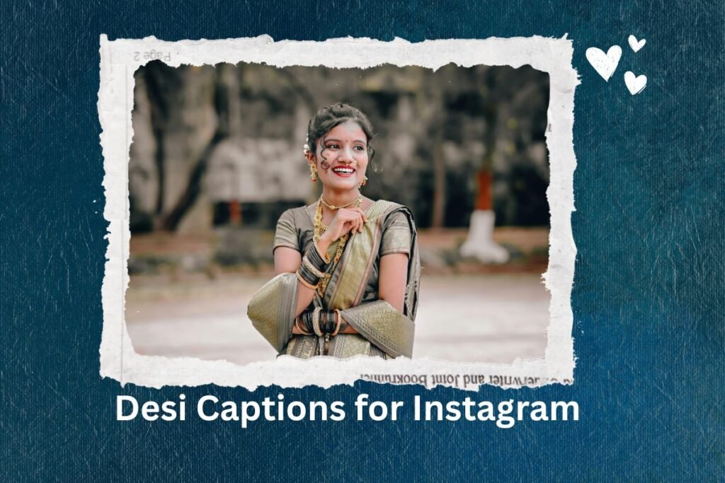 Desi Captions for Instagram