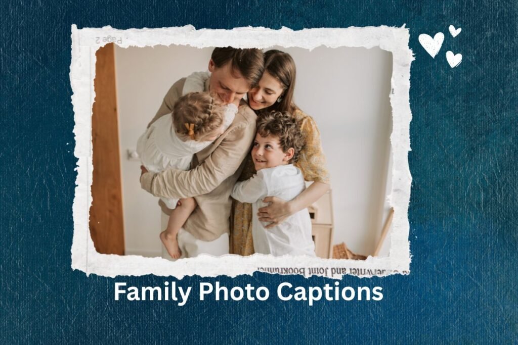 Family Photo Captions