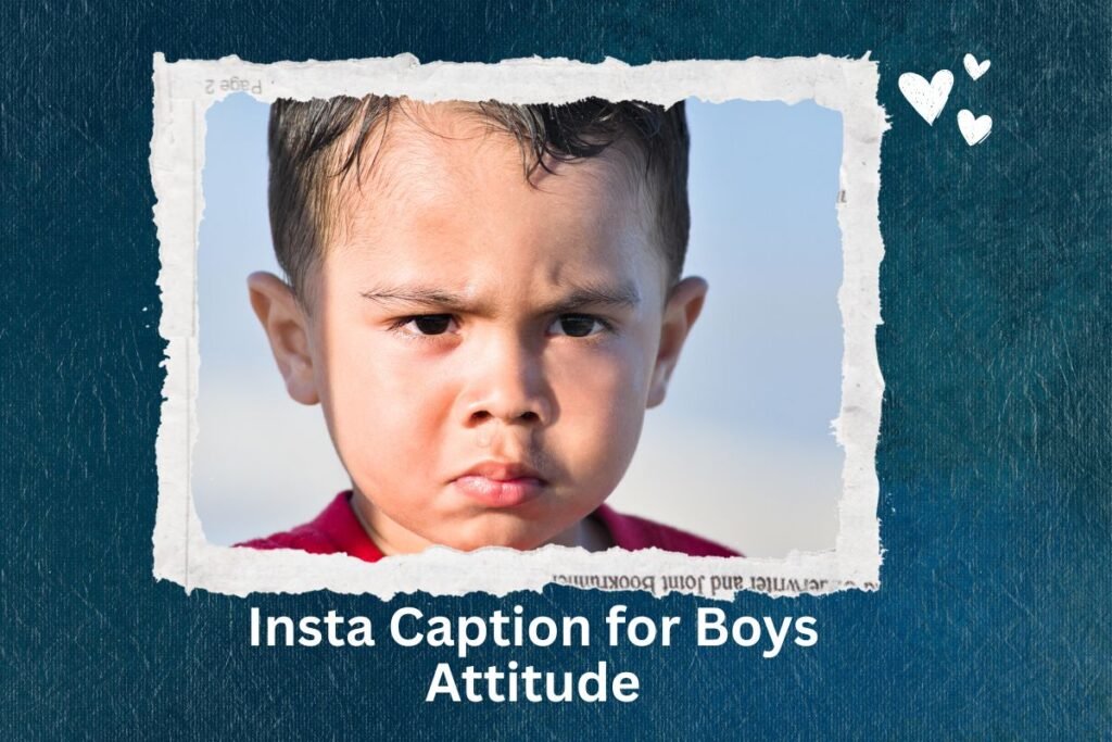 Insta Caption for Boys Attitude