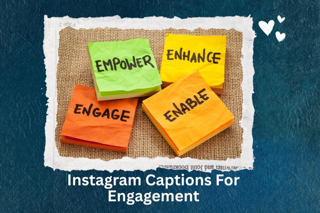 Instagram Captions For Engagement