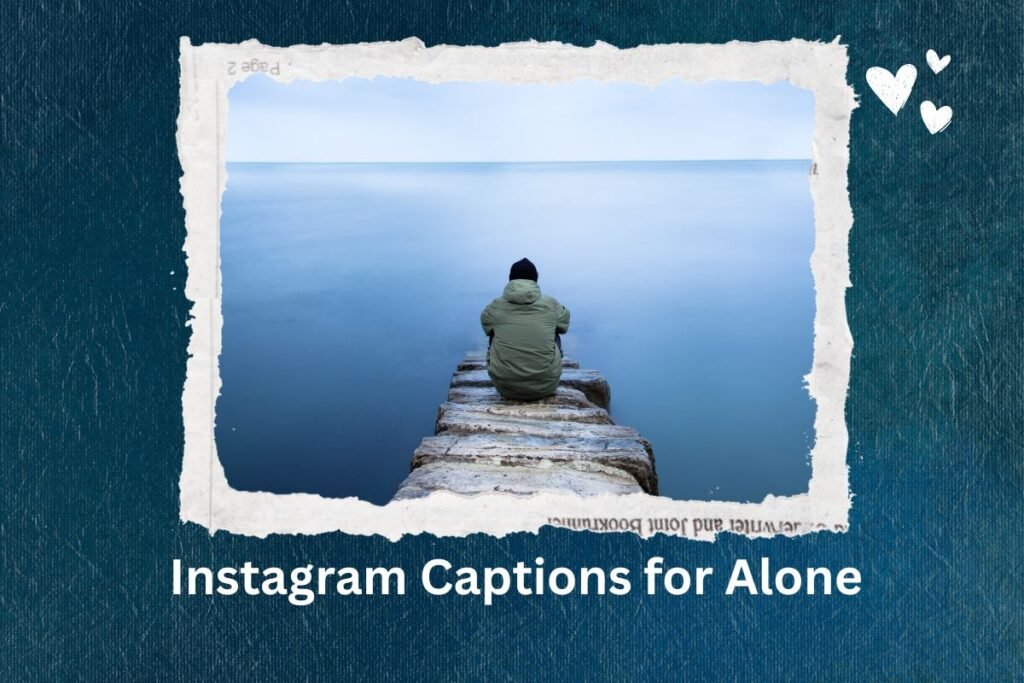 Instagram Captions for Alone