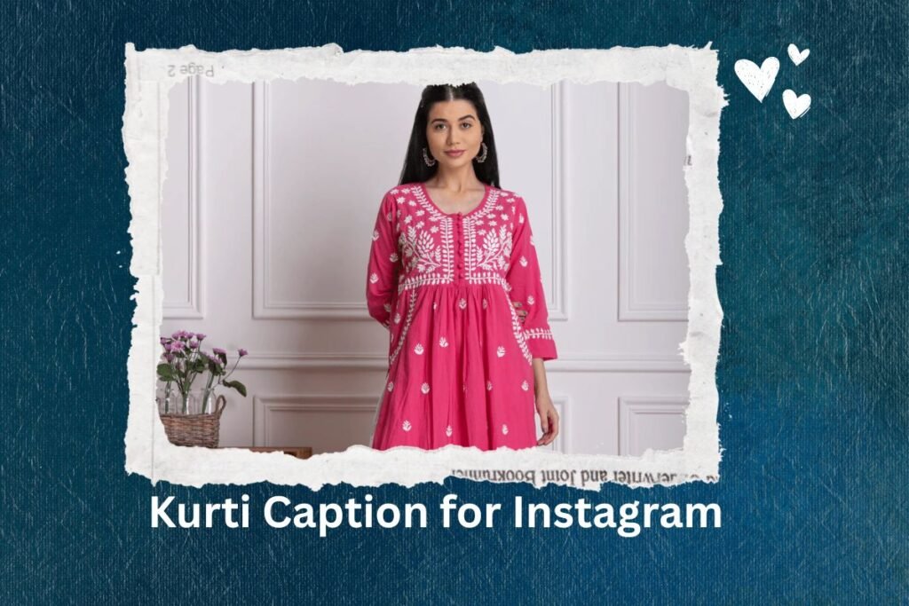 Kurti Captions For Instagram