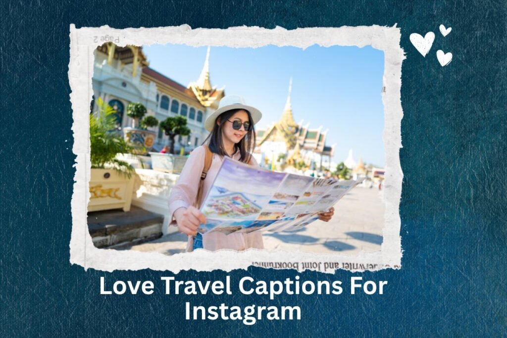 Love Travel Captions For Instagram