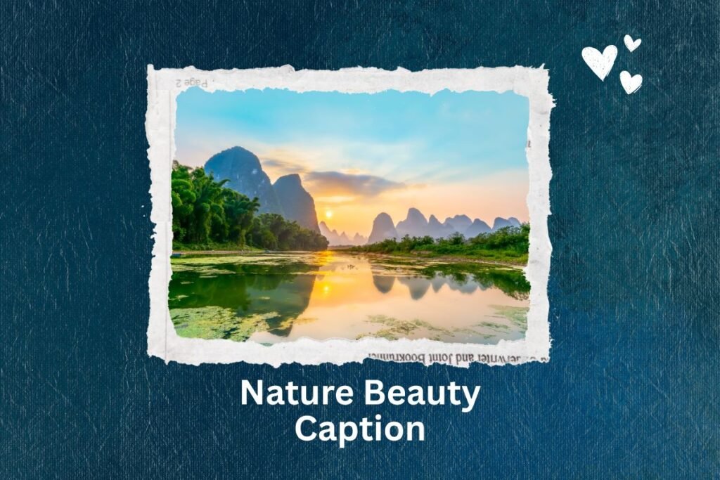 Nature Beauty Caption