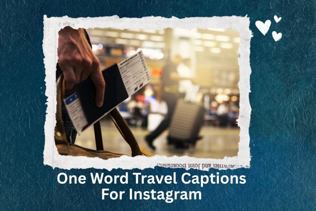 One Word Travel Captions For Instagram