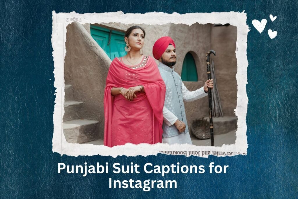 Punjabi Suit Captions for Instagram