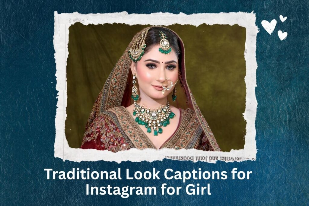 Traditional Look Captions for Instagram for Girl
