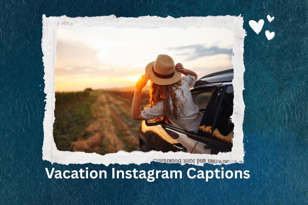 Vacation Instagram Captions