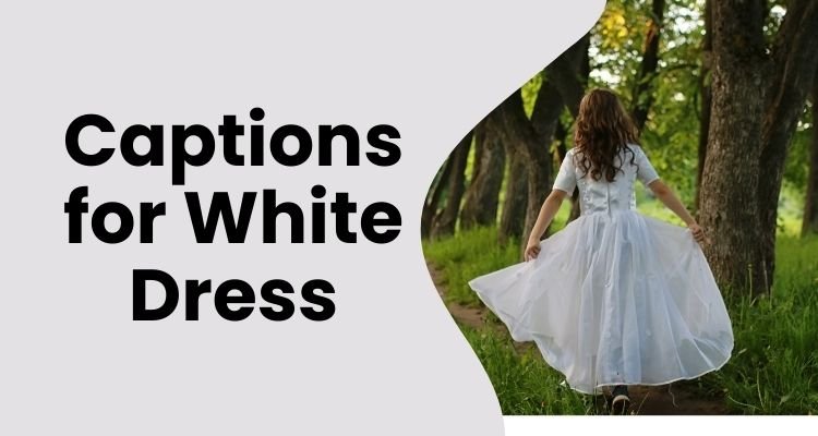 Caption for White Dress