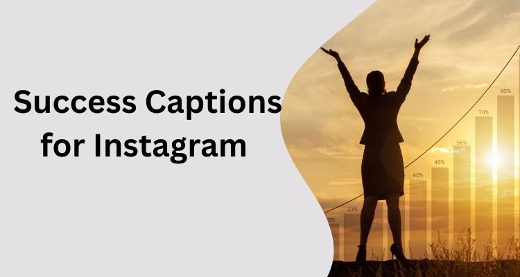 Success Captions for Instagram 2025